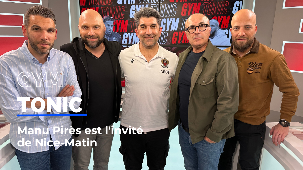 La qualification de l'OGC Nice en Coupe d'Europe, le match à Lorient... Manu Pirès est l'invité du nouveau numéro de Gym Tonic