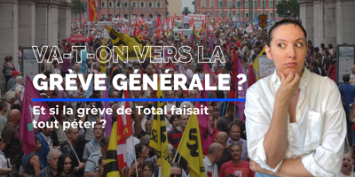 Grève chez Total : et si ça devenait une grève générale ?