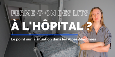 Les hôpitaux publics des Alpes-Maritimes sont-ils touchés par les fermetures de lits ? On fait le point.