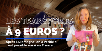 Transports : Après l'Allemagne, peut-on mettre en place un ticket à 9 euros en France ?