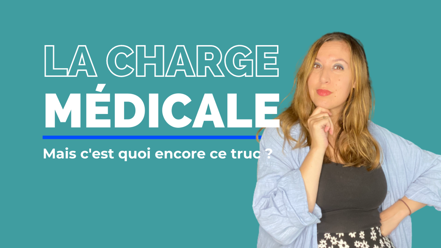 On vous explique ce qu'est la charge médicale.