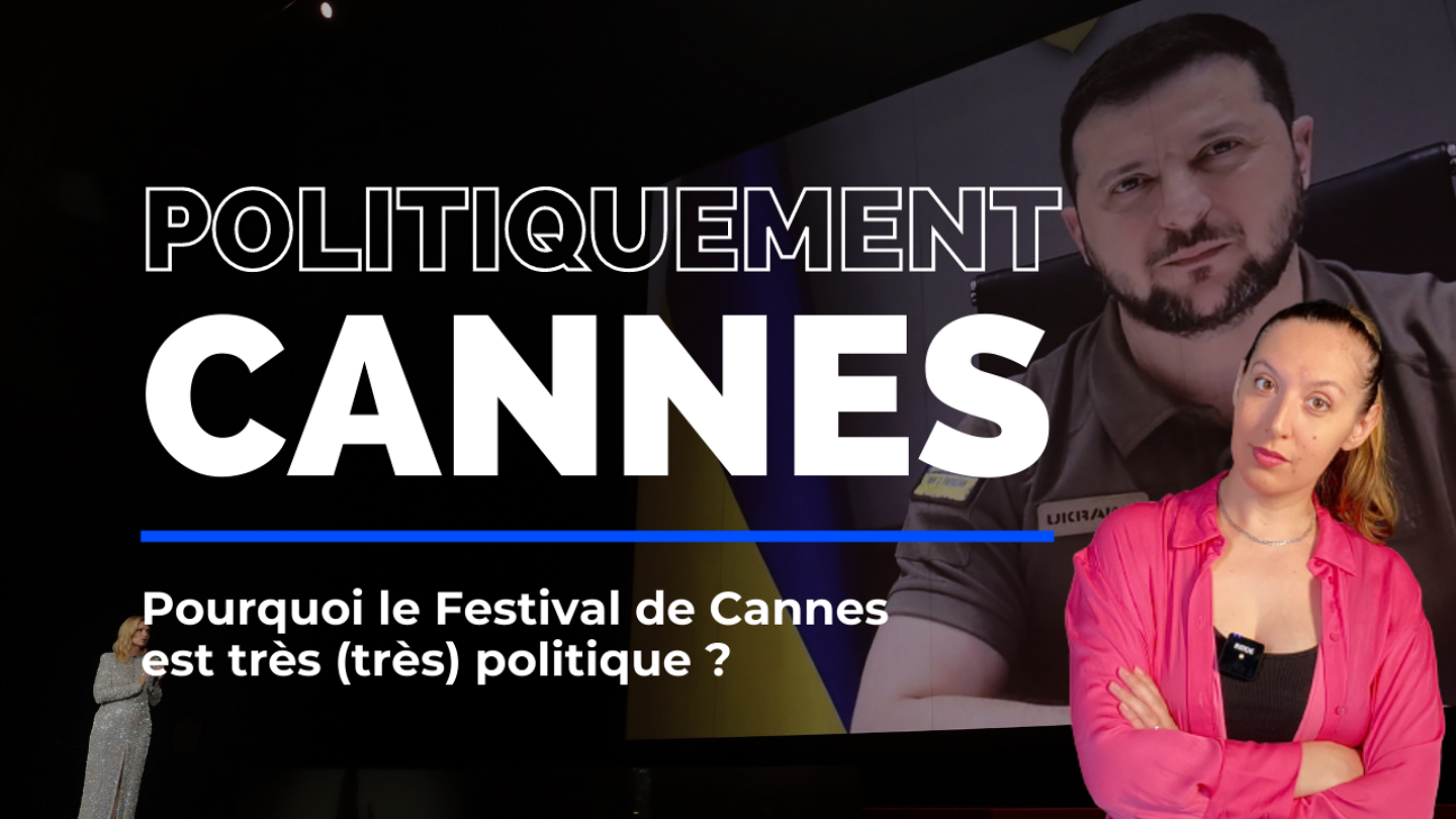 Le Festival de Cannes et la politique, c'est tout une histoire ...